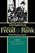 The Letters of Sigmund Freud and Otto Rank: Inside Psychoanalysis