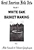 Great American Folk Arts Book 1 White Oak Basket Making