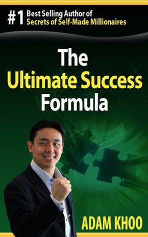 The Ultimate Success Formula The Six Steps To Achieving What You Want By Adam Khoo