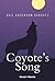 Coyote's Song by Gail Anderson-Dargatz