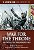 War for the Throne: The Bat...