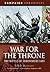 War for the Throne: The Battle of Shrewsbury, 1403 (Campaign Chronicles)