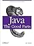 Java: The Good Parts: Unearthing the Excellence in Java