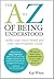 The A to Z of Being Understood by Kay White