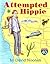 Attempted Hippie by David  Noonan
