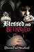 Blessed and Betrayed