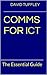 Communications for ICT: The Essential Guide