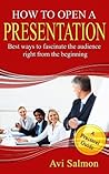 How to open a presentation: Best ways to fascinate the audience right from the beginning