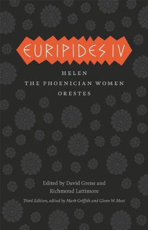 Euripides IV: Helen/The Phoenician Women/Orestes (Complete Greek Tragedies)