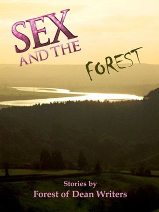 Sex and the Forest (Kindle Edition)