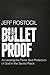 Bulletproof: Accessing the Favor and Protection of God in the Secret Place