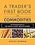 A Trader's First Book on Commodities