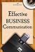 Effective Business Communication