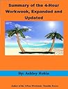 Summary of the 4-Hour Workweek, Expanded and Updated, and Ethical Frameworks Summary of the 4-Hour Workweek, Expanded and Updated, and Ethical Frameworks