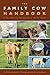The Family Cow Handbook: A ...