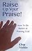 Raise Up Your Praise!