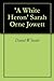 'A White Heron' Sarah Orne Jewett