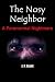 The Nosy Neighbor: A Parano...