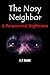 The Nosy Neighbor: A Paranormal Nightmare