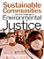Sustainable Communities and the Challenge of Environmental Justice