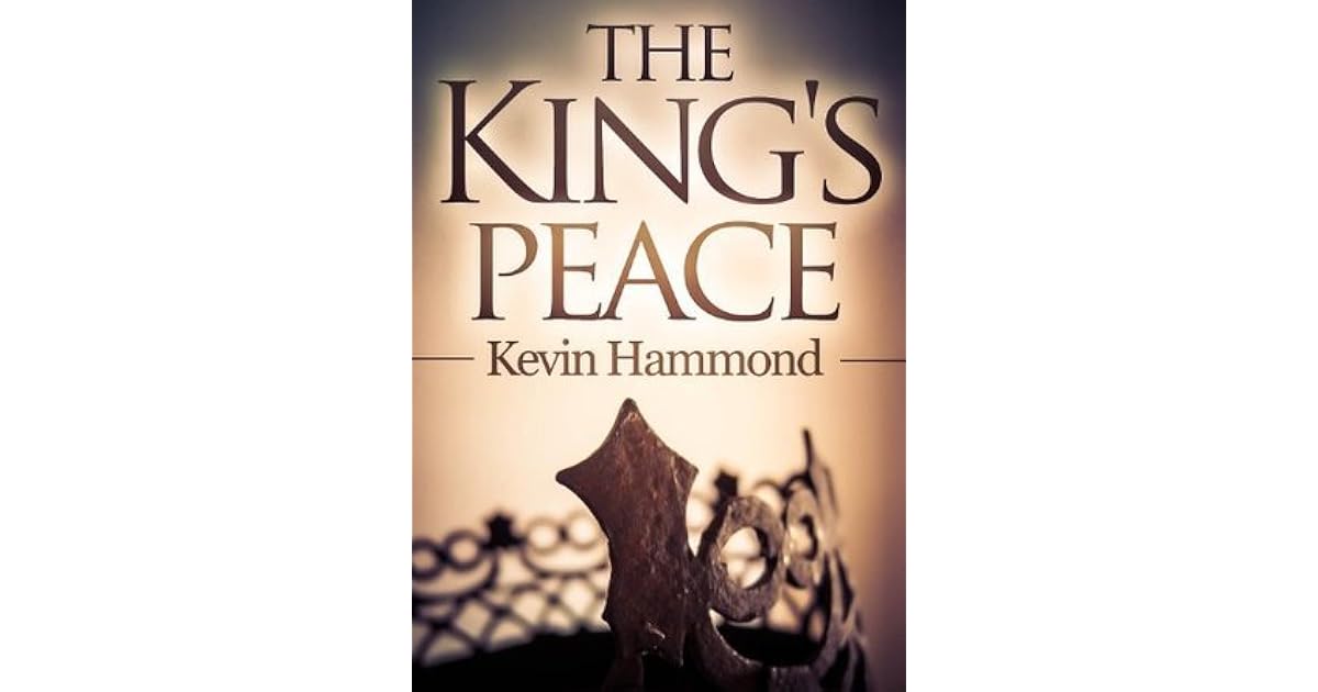 The King's Peace by Kevin Hammond