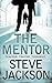 The Mentor: An Explosive MI6 Spy Thriller of Corruption and Government Conspiracy