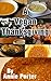 A Vegan Thanksgiving! (Easy Vegan Recipes Book 1)