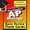 AP Biology Review Test Prep Flashcards--AP Study Guide (Exambusters Advanced Placement Study Guide) AP Biology Review Test Prep Flashcards--AP Study Guide (Exambusters Advanced Placement Study Guide)