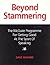 Beyond Stammering: The McGuire Programme for Getting Good at the Sport of Speaking