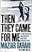 Then They Came For Me by Maziar Bahari