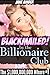 Blackmailed by the Billionaire Club (The $1,000,000,000 Whore Book 1)