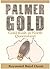 Palmer Gold: Gold Rush in North Queensland (The Pearson/Rickards Trilogy Book 1)