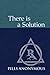 There Is A Solution