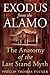 Exodus from the Alamo: The ...