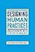 Designing Human Practices: An Experiment with Synthetic Biology