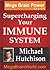 Supercharging Your Immune S...