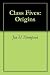 Class Fives: Origins: Book 1