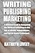 Writing, Publishing, Market...