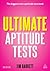 Ultimate Aptitude Tests: Assess and Develop Your Potential with Numerical, Verbal and Abstract Tests (Ultimate Series)