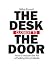 The Desk Closest To The Doo...