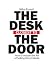 The Desk Closest To The Door - How To Master The Art of Selli... by Mike Brunel