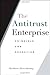 The Antitrust Enterprise by Herbert Hovenkamp