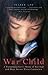 War Child: A Vietnamese Girl's Story of Survival and Hope Across Three Continents