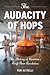 The Audacity of Hops: The History of America's Craft Beer Revolution