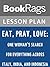 Lesson Plan Eat, Pray, Love: One Woman's Search for Everything Across Italy, India, and Indonesia by Elizabeth Gilbert