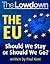 The Lowdown: The EU - Should We Stay or Should We Go?