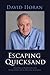 Escaping Quicksand Building a Productive Life While Living wi... by David Horan