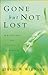 Gone but Not Lost by David W. Wiersbe