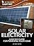 Solar Electricity: Easy DIY Guide for Powering Your Home (eHow Easy DIY Kindle Book Series)