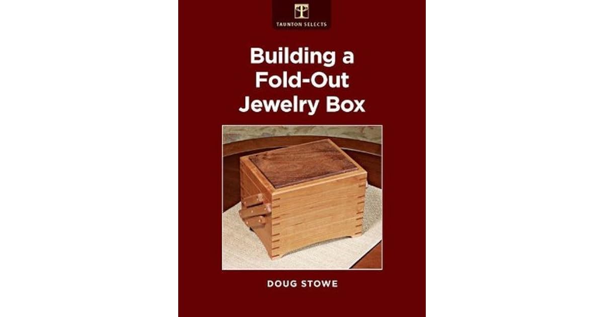 Building a FoldOut Jewelry Box by Doug Stowe